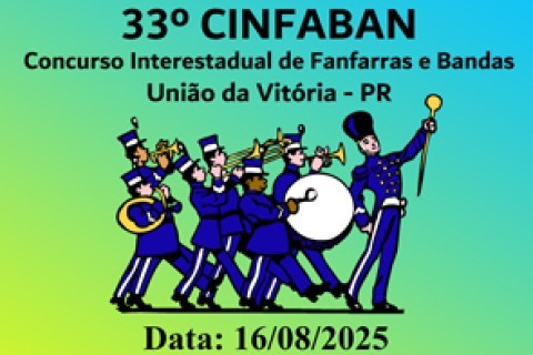 33º Concurso Interestadual de Fanfarras e Bandas - CINFABAN, realizado em União da Vitoria