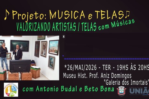 Noite de terça feira, 26 de maio de 2026, 19 horas e 30 minutos, mais uma edição do projeto: “MUSICAS E TELAS”