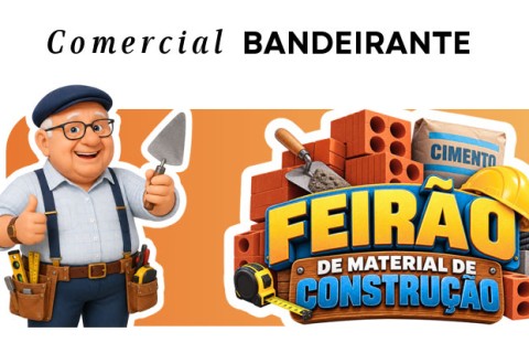Comercial Bandeirante feirão de ofertas Construções